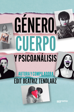 GENERO CUERPO Y PSICOANALISIS - TENDLARZ E MALEVAL ARENAS