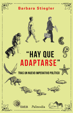 HAY QUE ADAPTARSE TRAS UN NUEVO IMPERATIVO POLITICO - BARBARA STIEGLER