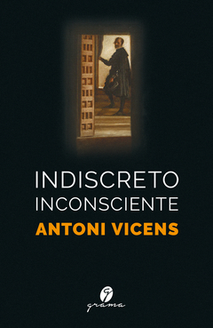 INDISCRETO INCONSCIENTE - VICENS ANTONI