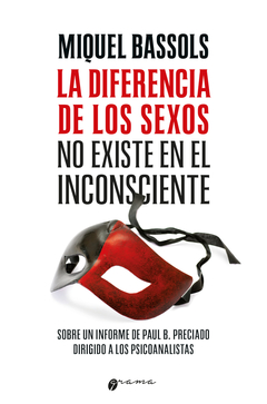 DIFERENCIA DE LOS SEXOS NO EXISTE EN EL INCONSCIENTE - BASSOLS MIQUEL