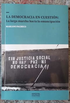 LA DEMOCRACIA EN CUESTION - MARIANO PACHECO
