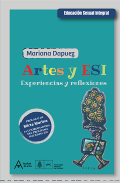 ARTES Y ESI EXPERIENCIAS Y REFLEXIONES - DAPUEZ MARIANA