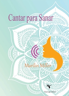 CANTAR PARA SANAR - MARILIN MILLER