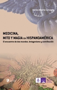 MEDICINA MITO Y MAGIA EN HISPANO AMERICA - CORNAGLIA CARLOS A