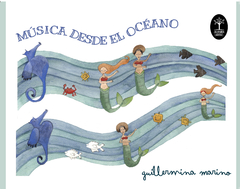 MUSICA DESDE EL OCEANO - MARINO GUILLERMINA