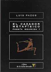 CAZADOR METAFISICO EL POESIA REUNIDA 1 - PAZOS LUIS