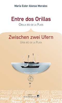 ENTRE DOS ORILLAS BILINGUE ESPAÑOL ALEMAN - ALONSO MORALES MARIA