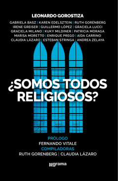 SOMOS TODOS RELIGIOSOS - GORENBERG R BASZ G GREISER I