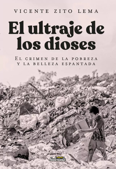 EL ULTRAJE DE LOS DIOSES - VICENTE ZITO LEMA