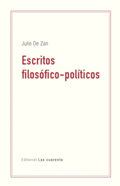 ESCRITOS FILOSOFICOS POLITICOS - DE ZAN JULIO