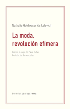 LA MODA REVOLUCION EFIMERA - GOLDWASER YANKELEVICH NATHALIE