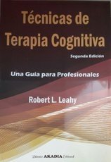 TECNICAS DE TERAPIA COGNITIVA GUIA PARA PROFESIONA - LEAHY ROBERT L