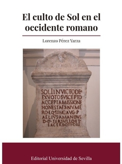 EL CULTO DE SOL EN EL OCCIDENTE ROMANO - LORENZO PEREZ YARZA