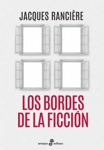 BORDES DE LA FICCION LOS ED 2019 - RANCIERE JACQUES