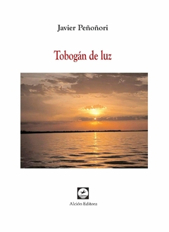 TOBOGAN DE LUZ - JAVIER PEÑOÑORI