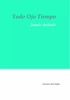 TODO OJO TIEMPO - JOTAELE ANDRADE
