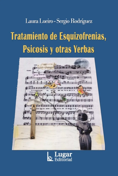 TRATAMIENTO DE ESQUIZOFRENIAS PSICOSIS Y OTRAS YER - LUEIRO L RODRIGUEZ S