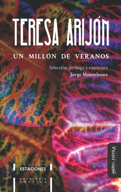 UN MILLON DE VERANOS ANTOLOGIA - TERESA ARIJON