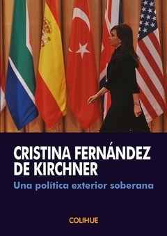 UNA POLITICA EXTERIOR SOBERANA.CRISTINA FERNANDEZ DE KIRCHNER