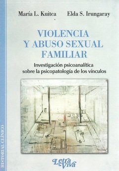 VIOLENCIA Y ABUSO SEXUAL FAMILIAR - KUITCA M IRUNGARAY E