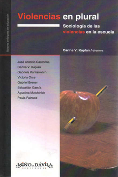 VIOLENCIAS EN PLURAL SOCIOLOGIA DE LAS VIOLENCIAS - KAPLAN CARINA DIRECTORA