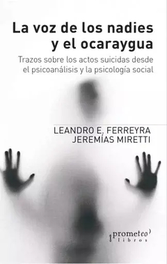 VOZ DE LOS NADIES Y EL OCARAYGUA ACTOS SUICIDAS - FERREYRA L MIRETTI J