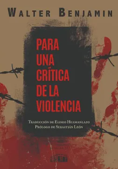 PARA UNA CRITICA DE LA VIOLENCIA - WALTER BENJAMIN