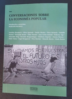 CONVERSACONES SOBRE LA ECONOMIA POPULAR - MARIANO PACHECO EDITOR