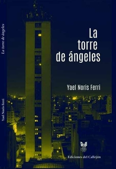 LA TORRE DE ANGELES - YAEL NORIS FERRI