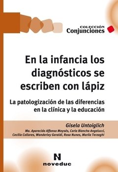 EN LA INFANCIA LOS DIAGNOSTICOS SE ESCRIBEN CON LA - UNTOIGLICH GISELA