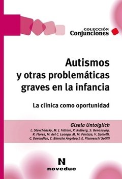 AUTISMOS Y OTRAS PROBLEMATICAS GRAVES EN INFANCIA - UNTOIGLICH FATTORE K