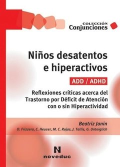 NIÑOS DESANTENTOS E HIPERACTIVOS ADD ADHD - JANIN BEATRIZ Y OTROS