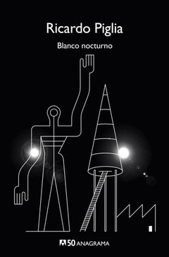 BLANCO NOCTURNO ED 2019 - PIGLIA RICARDO
