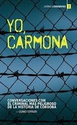 YO CARMONA CRIMINAL MAS PELIGROSO DE CORDOBA - FERRARI GONIO