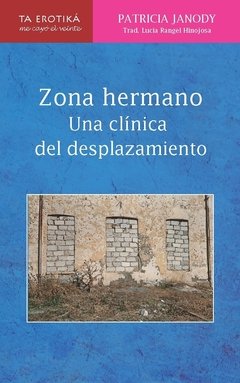 ZONA HERMANO UNA CLINICA DEL DESPLAZAMIENTO - JANODY PATRICIA