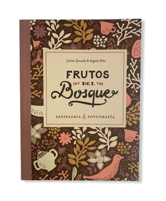 Frutos del Bosque - Pastelería & fotografía