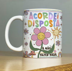 Caneca Acordei Disposta