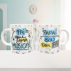 Caneca Papai que Ama Música