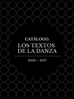 Catálogo. Los Textos De La Danza - María Paz Garaloces / Josefina Zuain