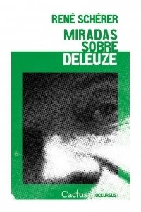 Miradas sobre Deleuze - René Schérer