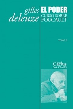 El poder. Curso sobre Foucault - Gilles Deleuze