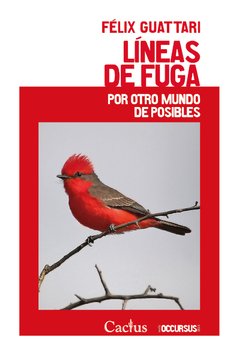 Líneas de fuga - Félix Guattari