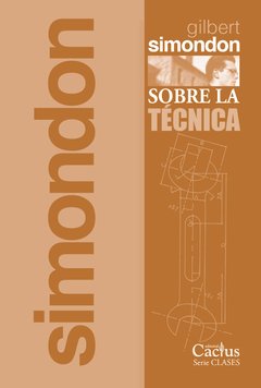 Sobre la técnica - Gilbert Simondon