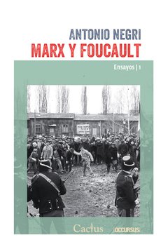 Marx y Foucault Ensayo 1 - Antonio Negri