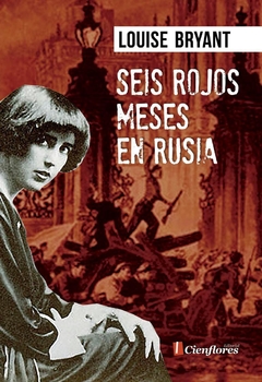 Seis rojos meses en Rusia - Louise Bryant