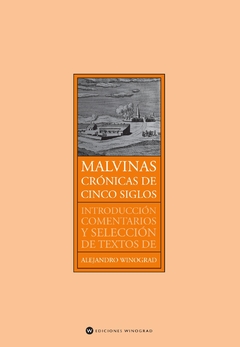 Malvinas. Crónicas de cinco siglos - Alejandro Winograd