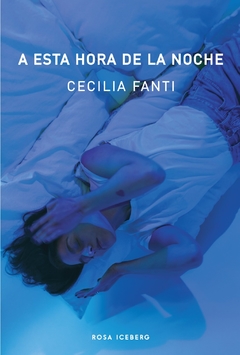 A esta hora de la noche - Cecilia Fanti