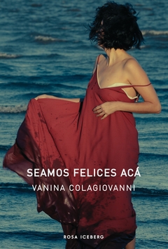 Seamos felices acá - Vanina Colagiovanni