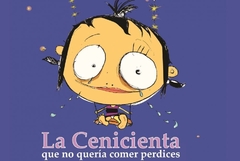 La cenicienta que no quería comer perdices - Nunila López Salamero