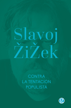 Contra La Tentación Populista - Slavoj Zizek